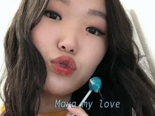 Maya_my_love